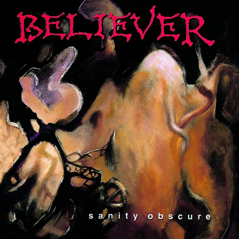 'Sanity obscure', de Believer