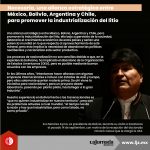 Necesaria, una alianza estratégica entre México, Bolivia, Argentina y Chile, para promover la industrialización del litio