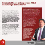 Sindicato Minero pide apoyo de AMLO en la huelga de San Martín