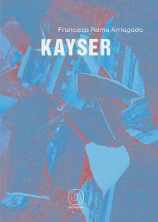 Kayser, de Francisca Palma.